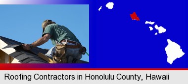 a roofing contractor installing asphalt roof shingles; Honolulu County highlighted in red on a map