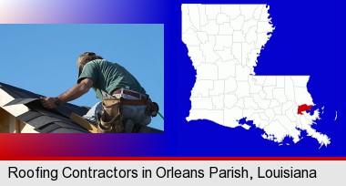 a roofing contractor installing asphalt roof shingles; Orleans Parish highlighted in red on a map
